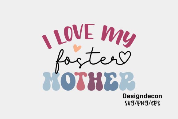 Download I Love My Foster Mother Retro Svg - Mother retro svg Collection