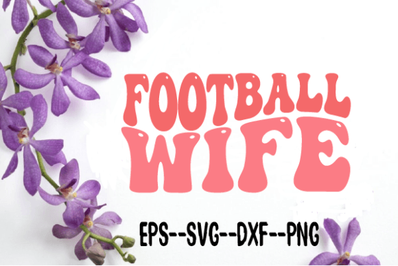 Download Football Wife  Retro Wavy Svg - Wife Collection