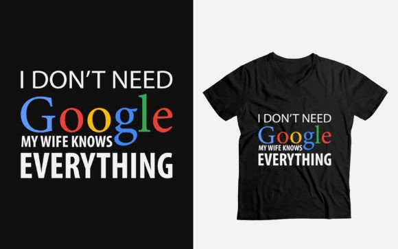 Download I Don't Need Google My Wife Knows Funny - Wife Collection